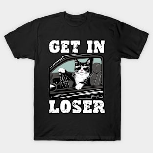 Get In Loser Cat T-Shirt